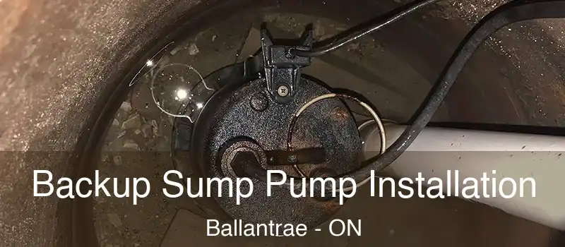 Backup Sump Pump Installation Ballantrae - ON