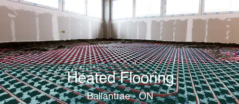 Heated Flooring Ballantrae - ON
