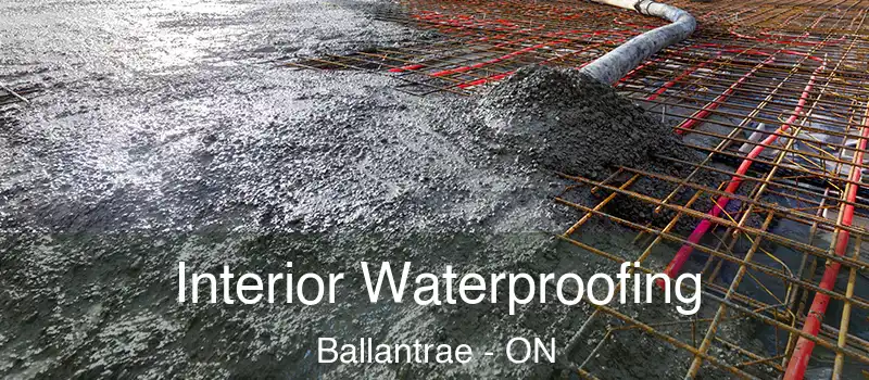 Interior Waterproofing Ballantrae - ON