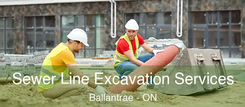  Sewer Line Excavation Services Ballantrae - ON